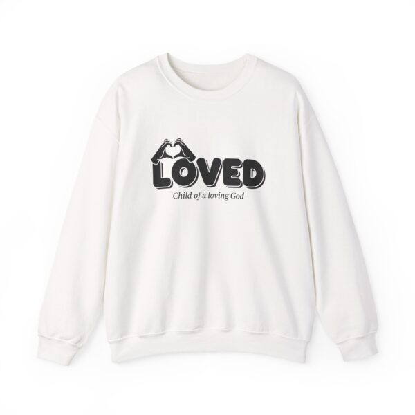 LOVED – CHILD OF A LOVING GOD CREWNECK – FEMALE